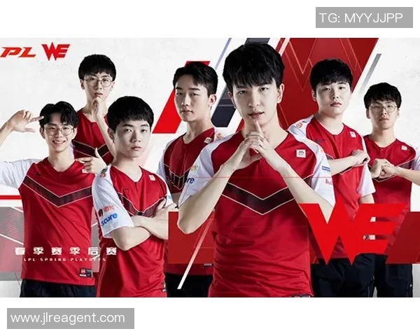 热议英雄联盟WE战队技术革新与战术演变的深度分析与展望